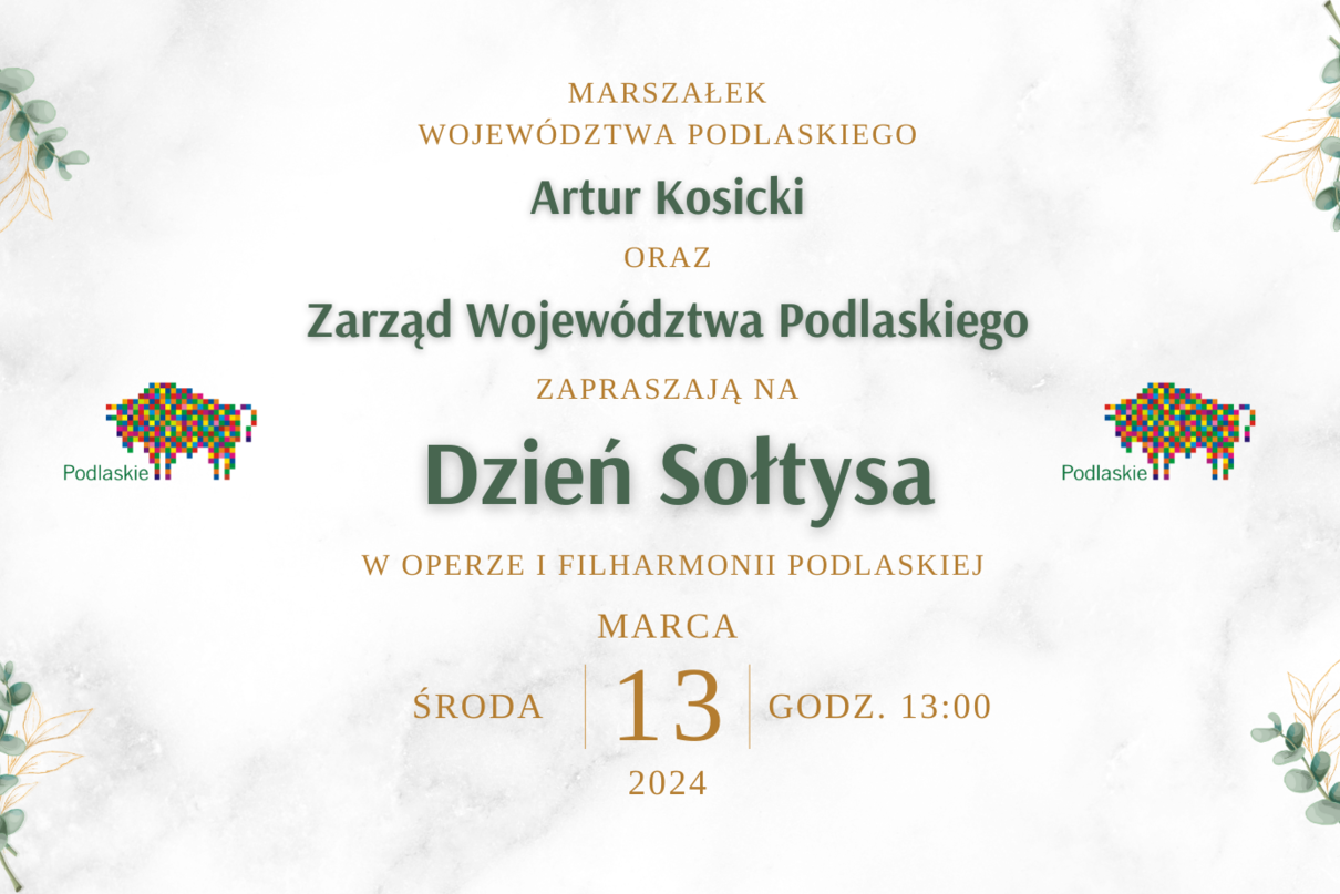 Plakat "Dnia sołtysa 2024" - zaproszenie od Artura Kosickiego - Marszałka Województwa Podlaskiego na 13 marca 2024 r.